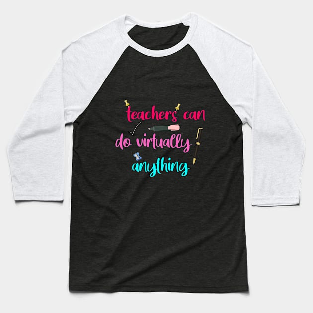 teachers can do virtually anything Baseball T-Shirt by CreationArt8